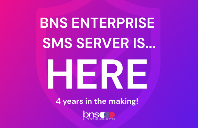 BNS ENTERPRISE SMS SERVER IS… HERE 4 years in the making!